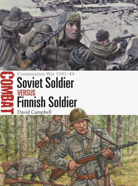 Cover for David Campbell · Soviet Soldier vs Finnish Soldier: The Continuation War 1941–44 - Combat (Paperback Book) (2020)