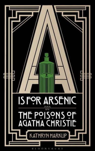 Cover for Kathryn Harkup · A is For Arsenic (Bound Book) (2015)