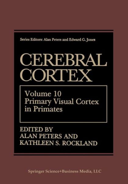 Cover for Alan Peters · Cerebral Cortex: Volume 10 Primary Visual Cortex in Primates - Cerebral Cortex (Paperback Book) [Softcover reprint of the original 1st ed. 1994 edition] (2013)