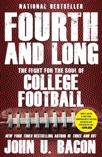Cover for John U. Bacon · Fourth and Long: The Fight for the Soul of College Football (Paperback Book) [Reprint edition] (2014)