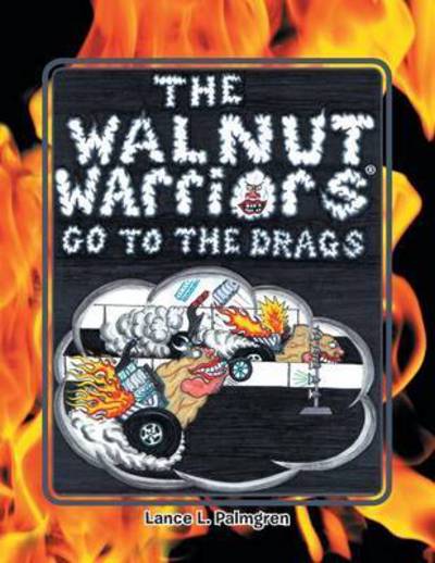 Cover for Lance L Palmgren · Walnut Warriors (R) (Go to the Drags) (Paperback Book) (2013)