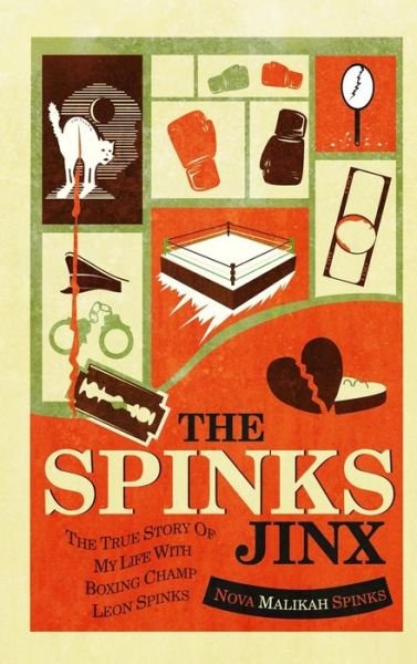 Cover for Nova Malikah Spinks · The Spinks Jinx (Hardcover Book) (2016)