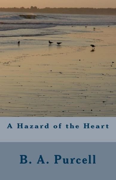 Cover for B a Purcell · A Hazard of the Heart (Paperback Book) (2012)