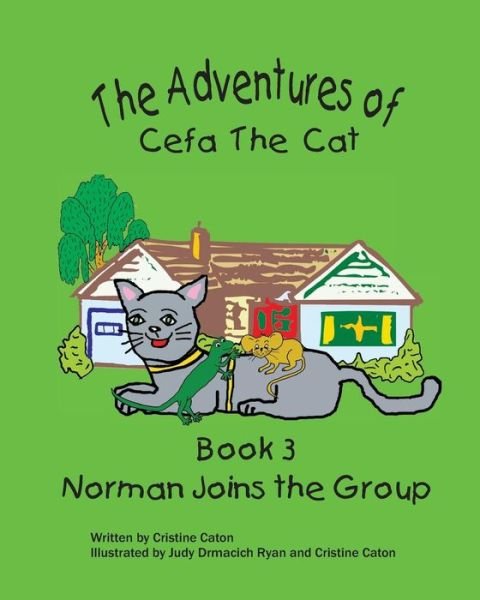 Cover for Cristine Caton · The Adventures of Cefa the Cat: Norman Joins the Group - The Adventures of Cefa the Cat (Pocketbok) (2013)