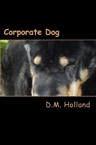 Cover for Ms D M Holland · Corporate Dog (Paperback Bog) [Lrg edition] (2013)