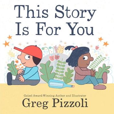 Cover for Greg Pizzoli · This Story Is for You (Gebundenes Buch) (2018)