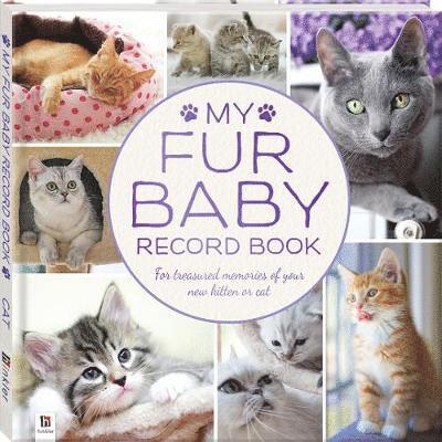 My Fur Baby Record Book Cat - Cats - Hinkler Pty Ltd - Bøger - Hinkler Books - 9781488934308 - 1. december 2017