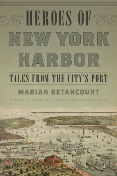 Cover for Marian Betancourt · Heroes of New York Harbor: Tales from the City’s Port (Paperback Book) (2016)