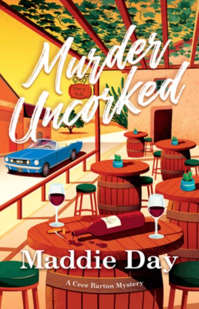 Cover for Maddie Day · Murder Uncorked - A Cece Barton Mystery (Hardcover Book) (2023)