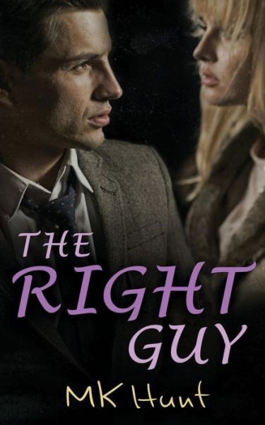 Cover for Mk Hunt · The Right Guy: Romance Suspense (Paperback Book) (2014)