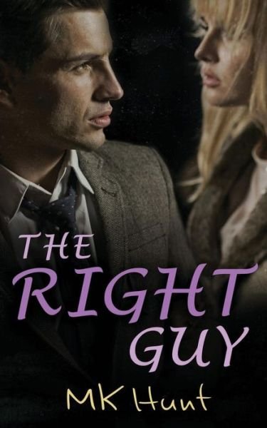 Cover for Mk Hunt · The Right Guy: Romance Suspense (Paperback Bog) (2014)