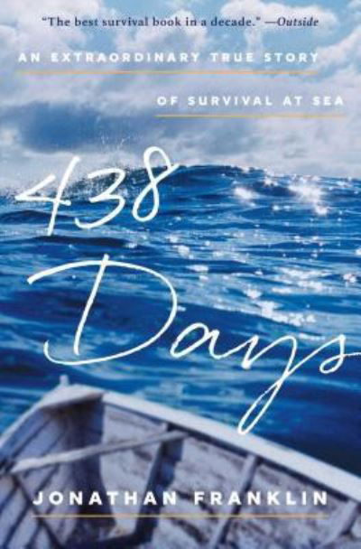 438 Days: An Extraordinary True Story of Survival at Sea - Jonathan Franklin - Livros - Atria Books - 9781501116308 - 27 de setembro de 2016