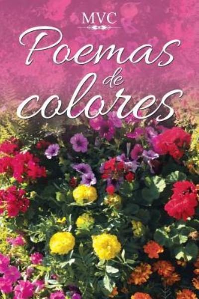 Cover for Mvc · Poemas de Colores (Taschenbuch) (2017)