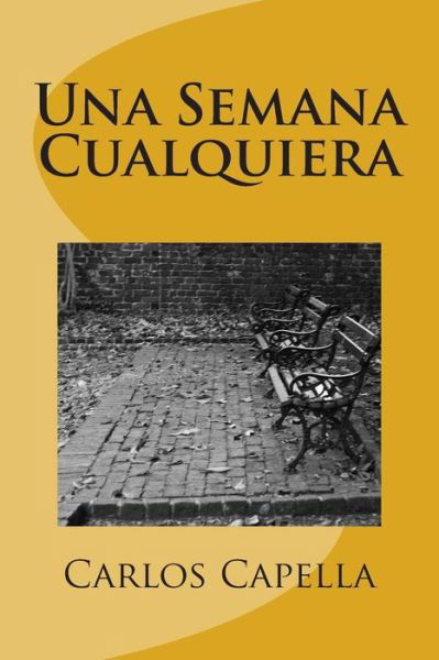 Cover for Carlos Capella · Una Semana Cualquiera (Pocketbok) (2015)