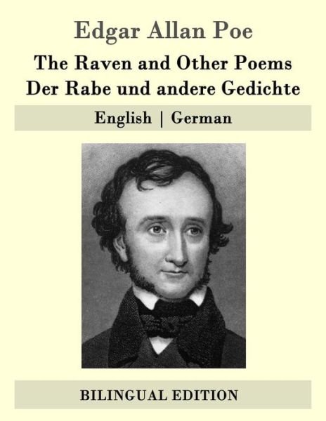 Cover for Edgar Allan Poe · The Raven and Other Poems / Der Rabe Und Andere Gedichte: English - German (Taschenbuch) (2015)