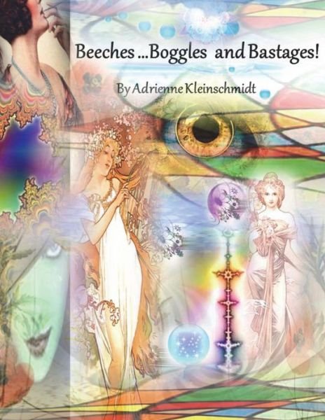 Cover for Adrienne Kleinschmidt · Beeches...boggles and Bastages! (Paperback Book) (2015)