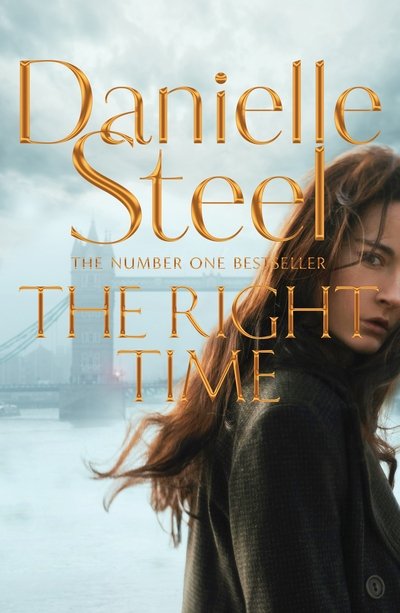 Cover for Danielle Steel · The Right Time (Innbunden bok) [Main Market Ed. edition] (2017)