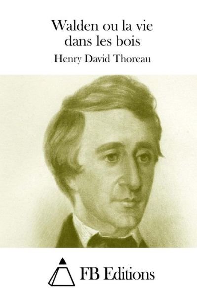 Cover for Henry David Thoreau · Walden Ou La Vie Dans Les Bois (Paperback Bog) (2015)
