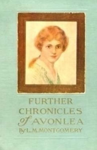 Cover for L M Montgomery · Further Chronicles of Avonlea (Pocketbok) (2015)