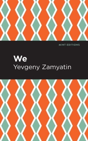 Cover for Yevgeny Zamyatin · We - Mint Editions (Paperback Book) (2021)