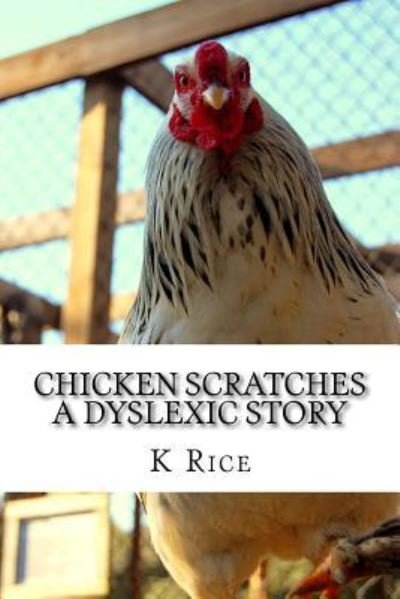 Cover for Ms K G Rice · Chicken Scratches (Paperback Bog) (2016)