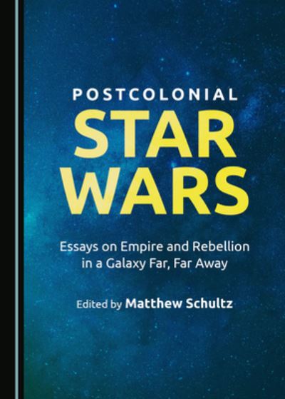 Cover for Matthew Schultz · Postcolonial Star Wars (Book) (2020)