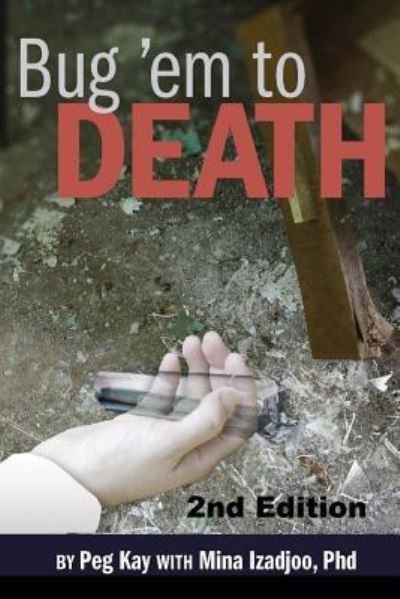 Cover for Peg Kay · Bug 'em to Death (Paperback Book) (2016)