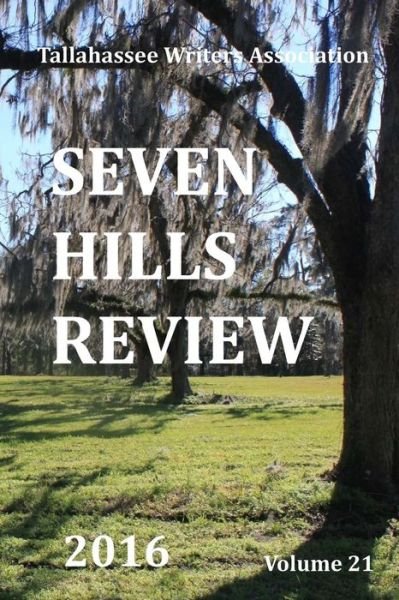 Cover for Tallahassee Writers Association · Seven Hills Review 2016 (Paperback Book) (2016)