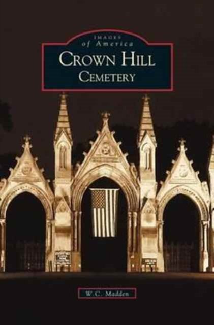 Cover for W C Madden · Crown Hill Cemetery (Hardcover Book) (2004)