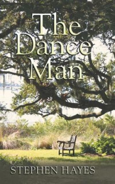 Stephen Hayes · The Dance Man (Hardcover Book) (2018)