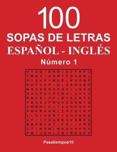 Cover for Pasatiempos10 · 100 Sopas de letras Español - Inglés - N. 1 (Paperback Bog) (2016)