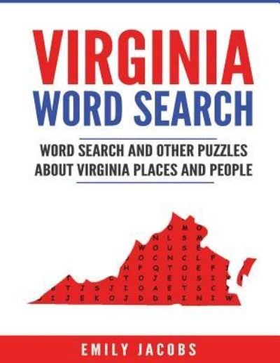 Virginia Word Search - Emily Jacobs - Livros - Createspace Independent Publishing Platf - 9781535508308 - 28 de julho de 2016