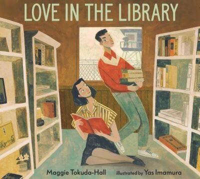 Cover for Maggie Tokuda-Hall · Love in the Library (Hardcover Book) (2022)