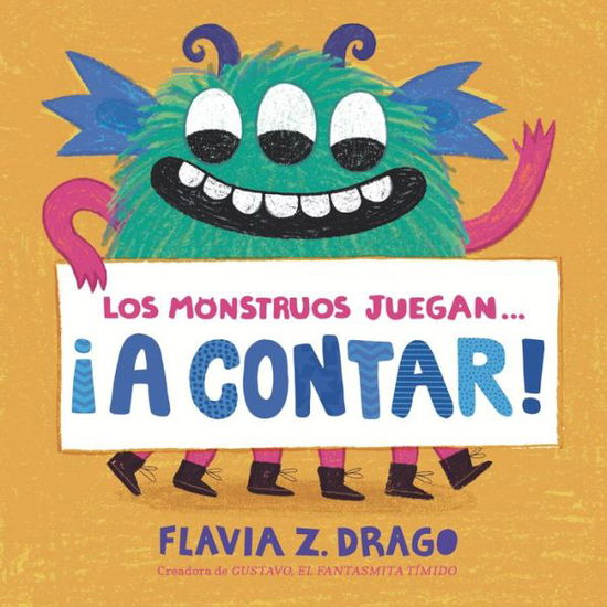 Cover for Flavia Z. Drago · Los Monstruos Juegan ... ¡a Contar! (Book) (2023)