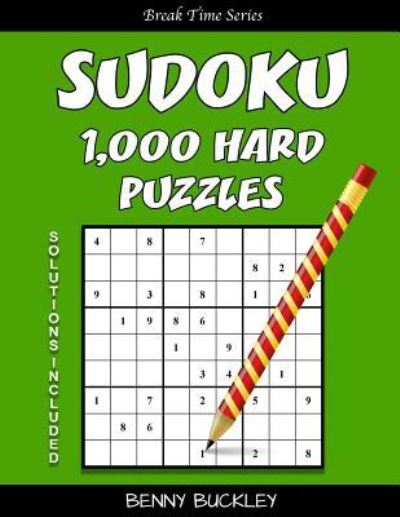 Cover for Benny Buckley · Sudoku 1,000 Hard Puzzles. Solutions Included (Paperback Book) (2016)