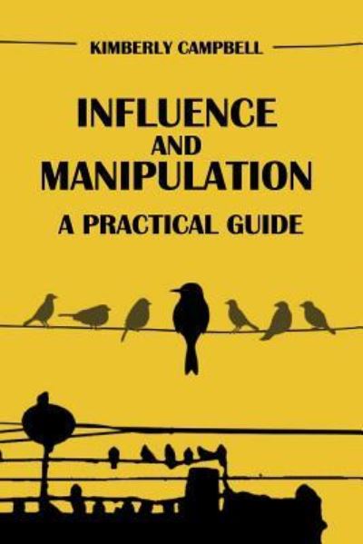 Kimberly Campbell · Influence and Manipulation (Paperback Book) (2016)