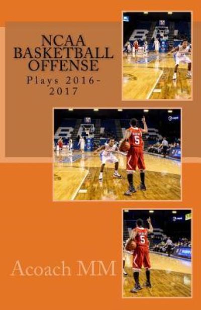 Cover for Acoach Mm · NCAA basketball offense. Plays 2016-2017 (Pocketbok) (2017)