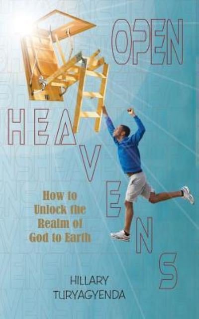 Open Heavens - Mr Hillary Turyagyenda - Bøker - CreateSpace Independent Publishing Platf - 9781544757308 - 8. februar 2018