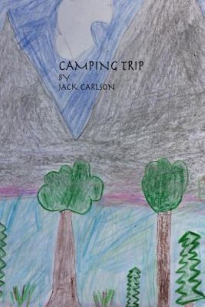 Cover for Jack a Carlson · Camping Trip (Paperback Book) (2017)