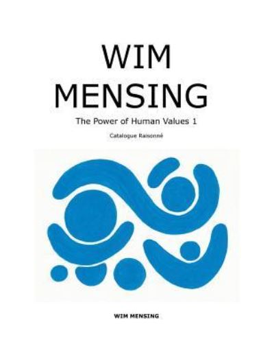 Cover for Wim Mensing · WIM MENSING The Power of Human Values 1 (Paperback Book) (2017)