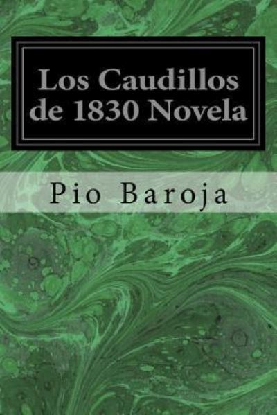 Cover for Pio Baroja · Los Caudillos de 1830 Novela (Paperback Book) (2017)