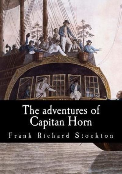 Cover for Frank Richard Stockton · The Adventures of Capitan Horn (Paperback Book) (2017)