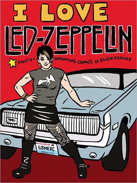 Cover for Ellen Forney · I Love Led Zeppelin (Paperback Book) (2006)