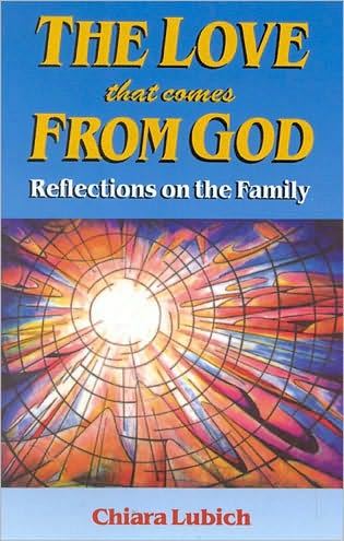 Cover for Chiara Lubich · Love That Comes from God: Reflections on the Family (Paperback Book) (2009)