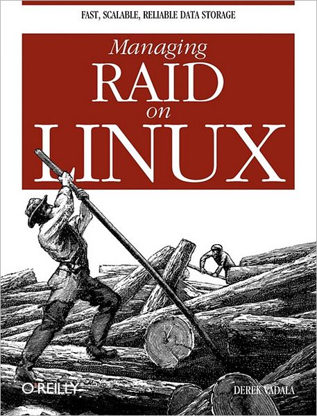 Managing RAID on Linux - O'Reilly Ser. - Derek Vadala - Books - O'Reilly Media - 9781565927308 - January 21, 2003