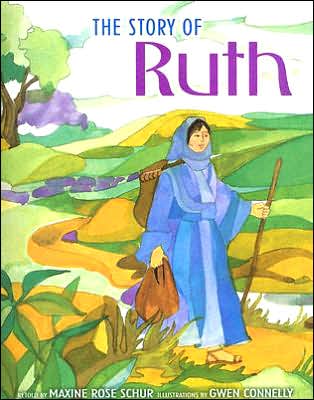 Story of Ruth - Maxine Rose Schur - Books - Kar-Ben Copies Ltd - 9781580131308 - August 1, 2005