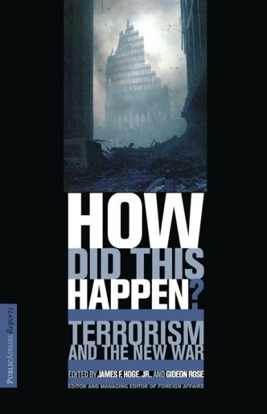 Cover for Gideon Rose · How Did This Happen?: Terrorism And The New War (Paperback Book) (2001)