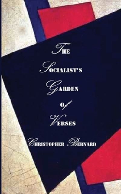 Cover for Christopher Bernard · The Socialist's Garden of Verses (Paperback Book) (2020)