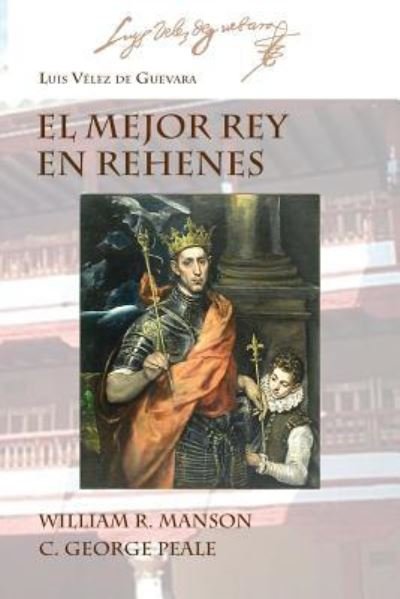 Cover for Luis Velez de Guevara · El Mejor Rey En Rehenes (Pocketbok) (2019)