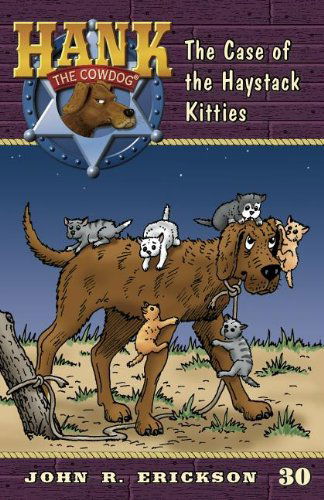 Cover for John R. Erickson · The Case of the Haystack Kitties (Hank the Cowdog (Quality)) (Paperback Book) [Reprint edition] (2011)